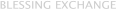 BLESSING EXCHANGE